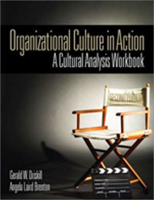 Organizational Culture in Action: A Cultural Analysis Workbook de Gerald W. Driskill