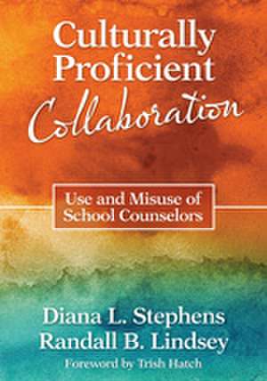 Culturally Proficient Collaboration: Use and Misuse of School Counselors de Diana L. Stephens