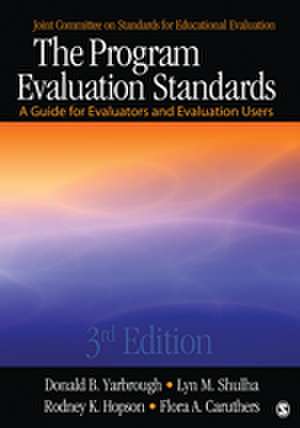 The Program Evaluation Standards: A Guide for Evaluators and Evaluation Users de Donald B. Yarbrough