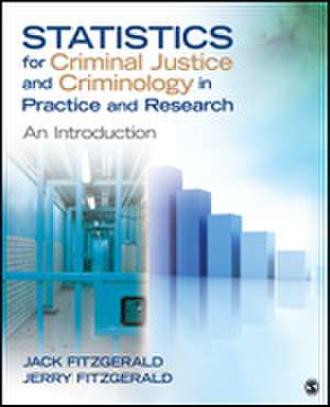 Statistics for Criminal Justice and Criminology in Practice and Research: An Introduction de Jack Fitzgerald