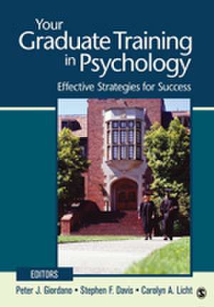 Your Graduate Training in Psychology: Effective Strategies for Success de Peter J. Giordano