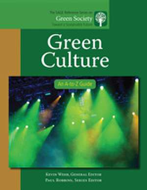 Green Culture: An A-to-Z Guide de Kevin Wehr