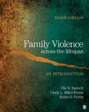 Family Violence Across the Lifespan: An Introduction de Ola W. Barnett