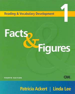 Facts & Figures: Reading and Vocabulary Development 1 de Patricia Ackert