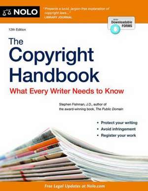 The Copyright Handbook: What Every Writer Needs to Know de Stephen J.D. Fishman