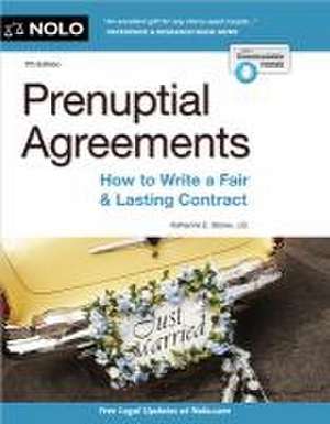 Prenuptial Agreements: How to Write a Fair & Lasting Contract de Katherine Stoner