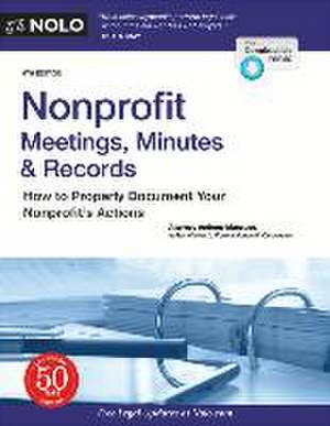 Nonprofit Meetings, Minutes & Records: How to Properly Document Your Nonprofit's Actions de Anthony Mancuso