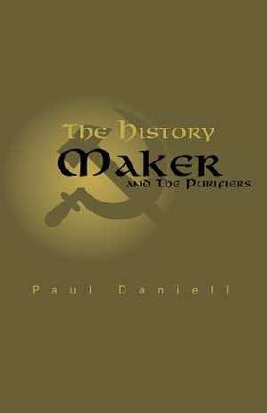 The History Maker de Paul L. Daniell