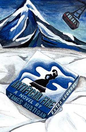 Rustigan, J: Artificial Fire