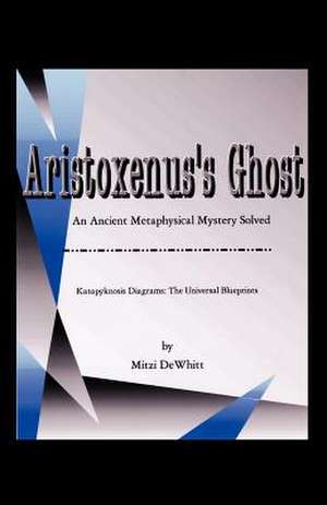 Aristoxenus's Ghost de Mitzi Dewhitt