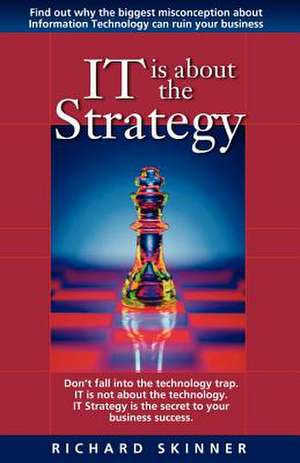 It Is about the Strategy de Richard P. Skinner