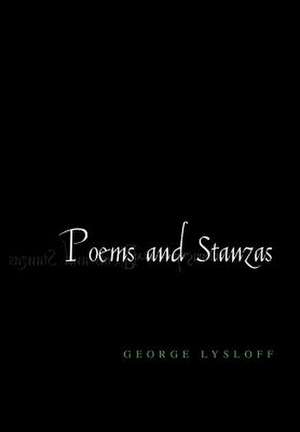 POEMS AND STANZAS de George Lysloff