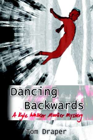 Dancing Backwards de Tom Draper