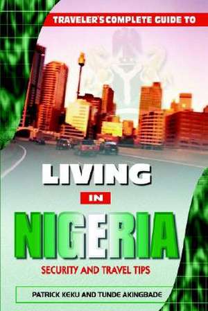 Traveler's Guide to Living in Nigeria de Tunde Akingbade