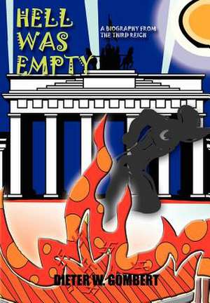 Hell Was Empty de Dieter W Gombert