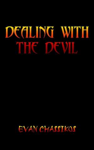 Dealing With The Devil de Evan Chassikos