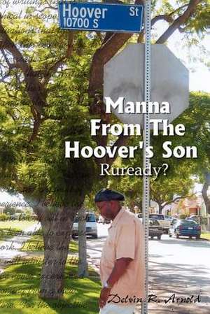 Manna From The Hoover's Son de Delvin R. Arnold