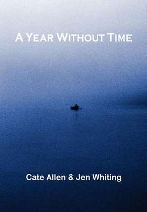 A Year Without Time de Cate Allen