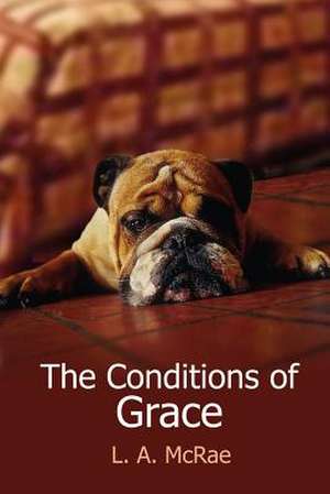 The Conditions of Grace de L. A. McRae