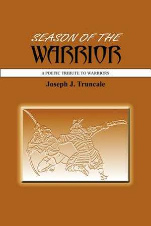 SEASON OF THE WARRIOR de Joseph J. Truncale