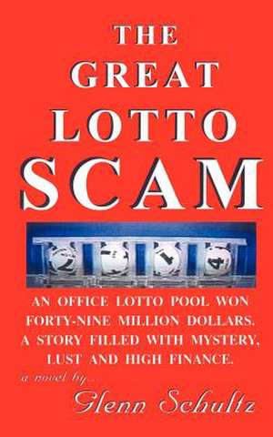 The Great Lotto Scam de Glenn Schultz