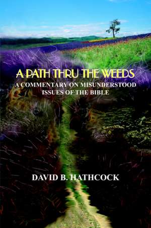 A PATH THRU THE WEEDS de David B. Hathcock