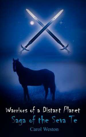 Warriors of a Distant Planet de Carol Weston