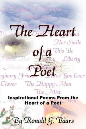 The Heart of a Poet de Ronald G. Baars