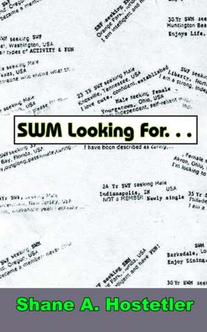 SWM Looking For. . . de Shane A. Hostetler