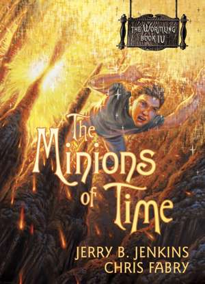 The Minions of Time de Jerry B. Jenkins