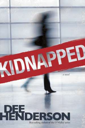 Kidnapped de Dee Henderson