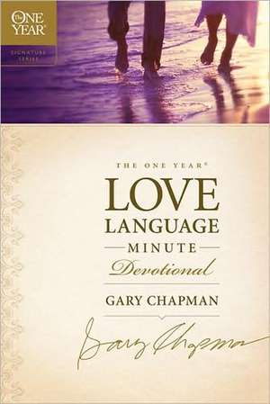 The One Year Love Language Minute Devotional de Gary Chapman