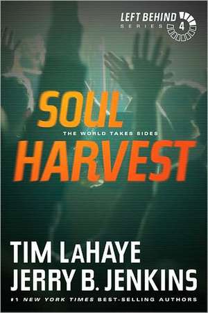 Soul Harvest: The World Takes Sides de Tim LaHaye