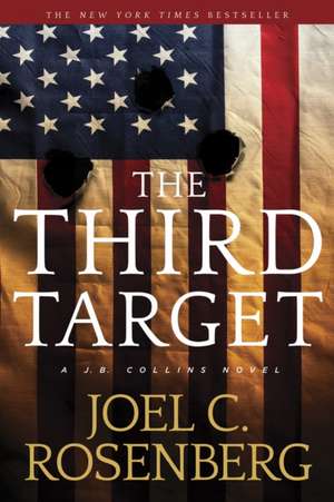 The Third Target: A J. B. Collins Novel de Joel C Rosenberg