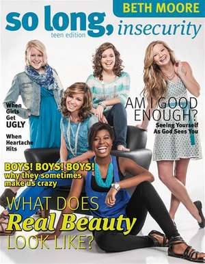 So Long, Insecurity: Hearing God's Voice in the Simple Things de Beth Moore