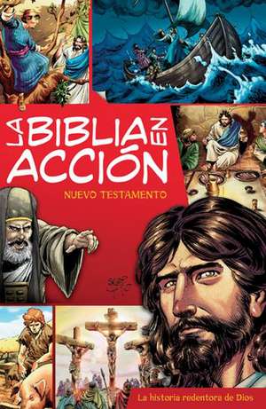 La Biblia en Accion, Nuevo Testamento: La Historia Redentora de Dios de Doug Mauss