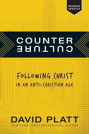 Counter Culture de David Platt