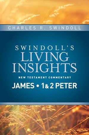 Insights on James, 1 & 2 Peter de Dr Swindoll, Charles R.