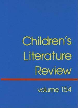 Children's Literature Review: Excerpts from Reviews, Criticism, and Commentary on Books for Children and Young People de Dana Ferguson