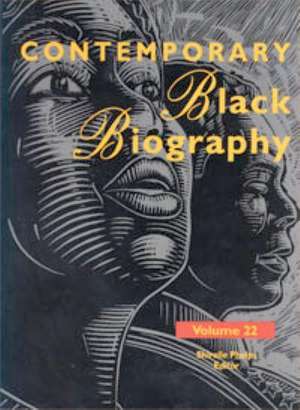 Contemporary Black Biography: Profiles from the International Black Community de Gale Editor