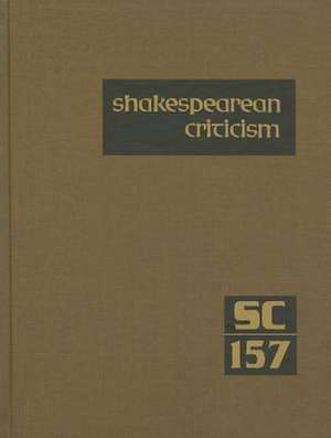 Shakespearean Criticism: Criticism of William Shakespeare's Plays and Poetry, from the First Published Appraisals to Current Evaluations de Lawrence J. Trudeau