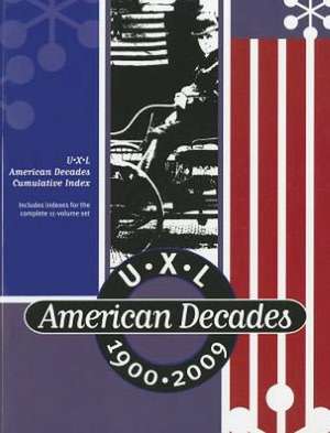 UXL American Decades 1900-2009 Cumulative Index de Julie Mellors