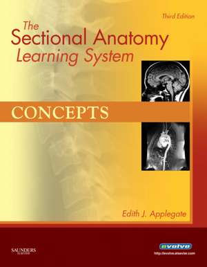 The Sectional Anatomy Learning System: Concepts and Applications 2-Volume Set de Edith Applegate