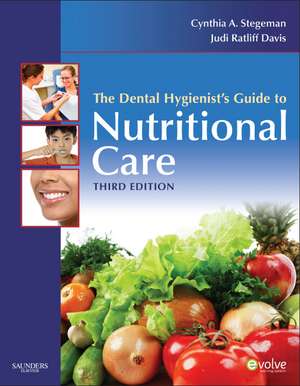 The Dental Hygienist's Guide to Nutritional Care de Cynthia A. Stegeman