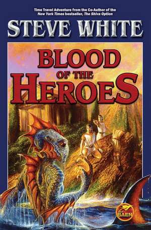 Blood of the Heroes de Steve White