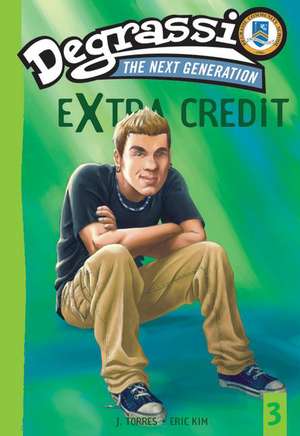 Degrassi Extra Credit de J. Torres