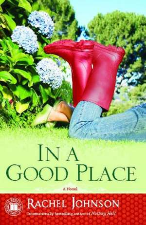 In a Good Place de Rachel Johnson