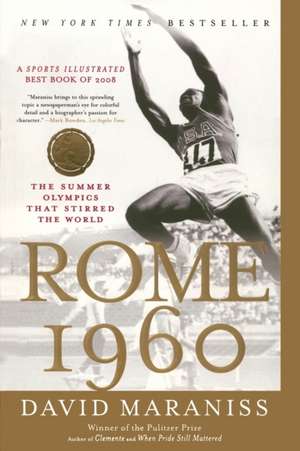 Rome 1960: The Olympics That Changed the World de David Maraniss