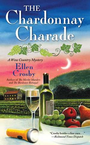 The Chardonnay Charade de Ellen Crosby