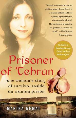 Prisoner of Tehran: One Woman's Story of Survival Inside an Iranian Prison de Marina Nemat